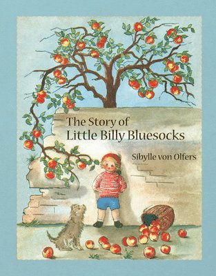 Sibylle Von Olfers - The Story of Little Billy Bluesocks, Inbunden