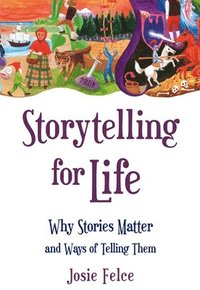 bokomslag Storytelling for Life