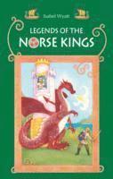 Isabel Wyatt - Legends of the Norse Kings: The Saga of King Ragnar Goatskin and the Dream of King Alfdan, Häftad