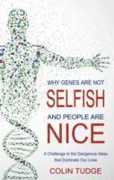 bokomslag Why Genes Are Not Selfish and People Are Nice