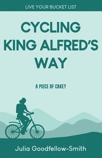 bokomslag Cycling King Alfred's Way