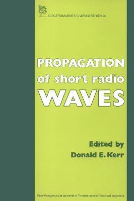 Propagation of Short Radio Waves 1