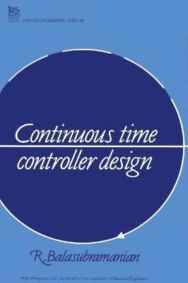 R. Balasubramanian - Continuous Time Controller Design, Inbunden