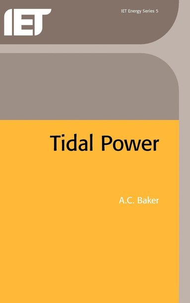 A. C. Baker - Tidal Power, Inbunden