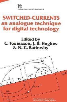 C. Toumazou, J.B. Hughes, N.C. Battersby, J. B. Hughes, J B Hughes, N C Battersby - Switched Currents, Inbunden