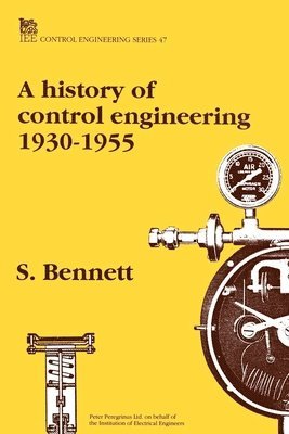 Stuart Bennett - A History of Control Engineering 1930-1955, Häftad