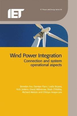 Brendan Fox, Damian Flynn, Leslie Bryans, Nick Jenkins, David Milborrow, Mark O'Malley, Richard Watson, Olimpo Anaya-Lara - Wind Power Integration, Inbunden
