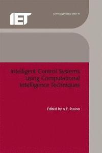 bokomslag Intelligent Control Systems using Computational Intelligence Techniques