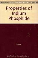 bokomslag Properties of Indium Phosphide