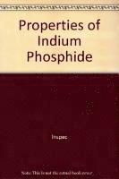 Inspec - Properties of Indium Phosphide, Häftad
