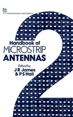 J.R. James, P.S. Hall - Handbook of Microstrip Antennas, Inbunden