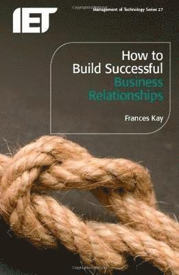 Frances Kay - How to Build Successful Business Relationships, Häftad