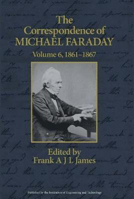 The Correspondence of Michael Faraday: Volume 6 1