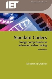 bokomslag Standard Codecs: Image Compression to Advanced Video Coding 3rd Edition