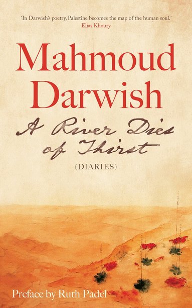 Mahmoud Darwish - River Dies of Thirst, Häftad