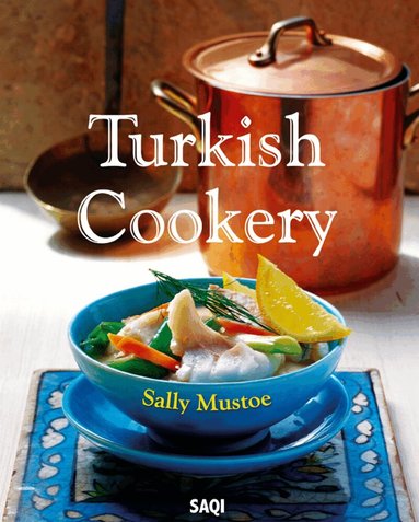 Sally Mustoe - Turkish Cookery, Inbunden