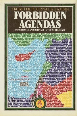 Khamsin - Forbidden Agendas: Intolerance & Defiance in the Middle East, Inbunden