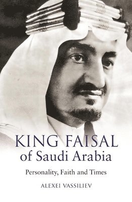 bokomslag King Faisal of Saudi Arabia