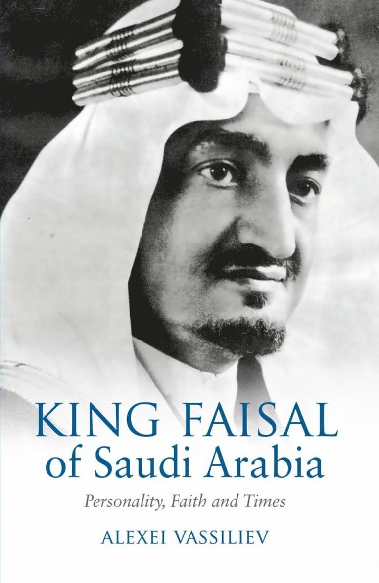 Alexei Vassiliev - King Faisal of Saudi Arabia, Häftad