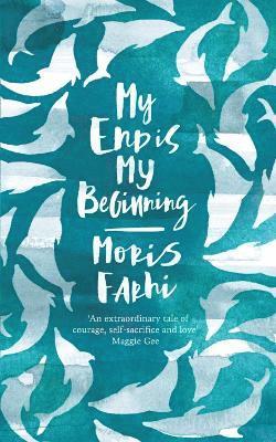 Moris Farhi - My End is My Beginning, Häftad