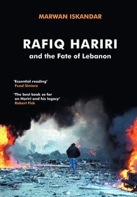 bokomslag Rafiq Hariri and the Fate of Lebanon