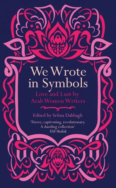 Selma Dabbagh - We Wrote in Symbols, Häftad