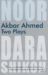 bokomslag Akbar Ahmed - Two Plays