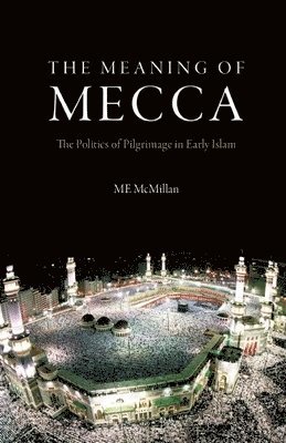 The Meaning of Mecca 1