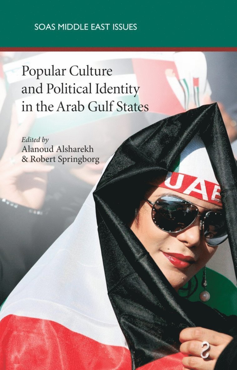 Popular Culture and Political Identity in the Arab Gulf States 1