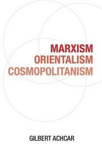 bokomslag Marxism, Orientalism, Cosmopolitanism