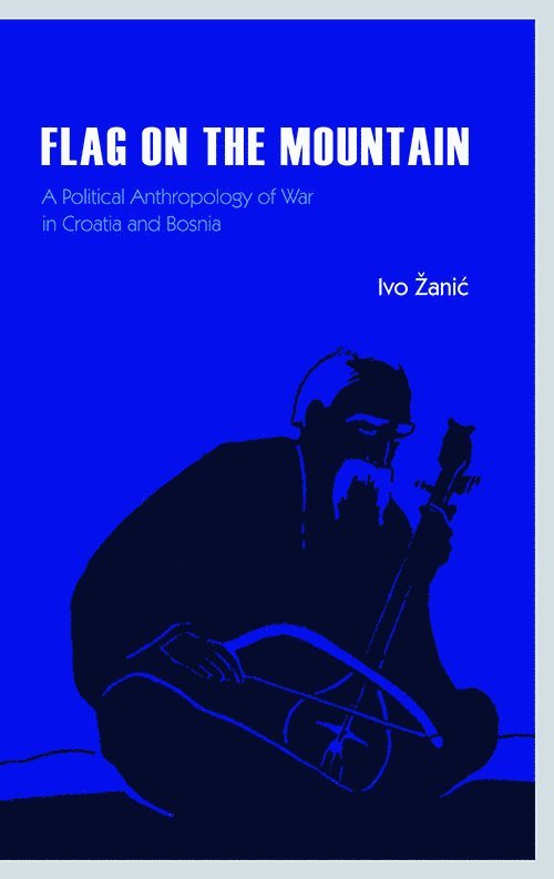 Ivo Zanic, Ivo ?Anic, Ivo Anic - Flag on the Mountain, Inbunden