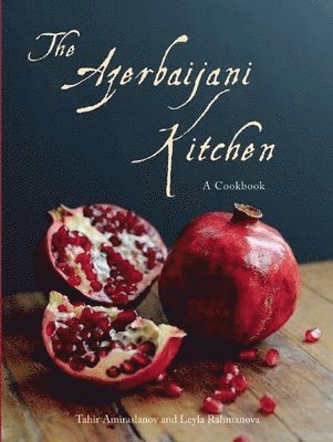 bokomslag The Azerbaijani Kitchen