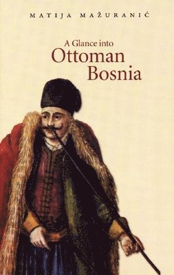 A Glance into Ottoman Bosnia 1