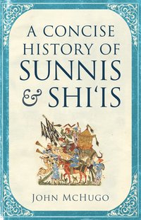 bokomslag Concise History of Sunnis and Shi`is