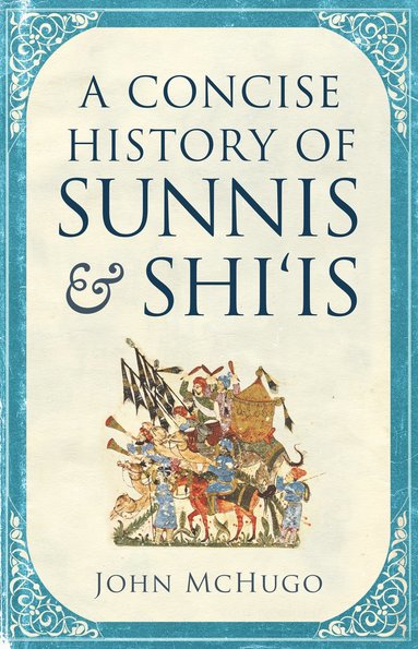 bokomslag Concise History of Sunnis and Shi`is