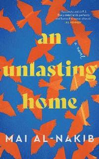 bokomslag An Unlasting Home