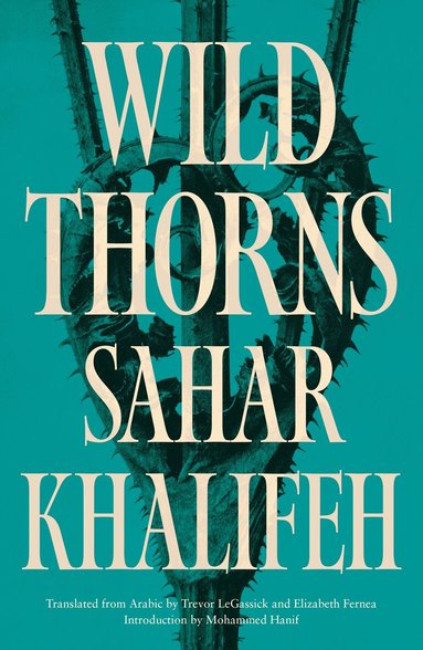 Sahar Khalifeh - Wild Thorns, Häftad