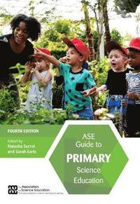 bokomslag ASE Guide to Primary Science Education