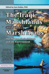 bokomslag The Iraqi Marshlands and the Marsh Arabs