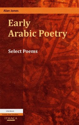 Alan Jones - Early Arabic Poetry, Inbunden