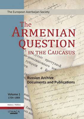 bokomslag The Armenian Question in the Caucasus: v. 1