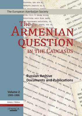 The Armenian Question in the Caucasus: v. 2 1