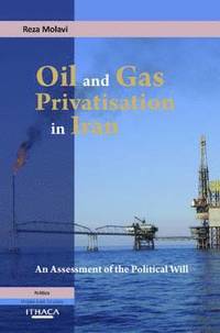 bokomslag Oil and Gas Privatization in Iran