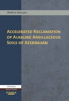 Accelerated Reclamation of Alkaline Argillaceous Soils of Azerbaijan 1