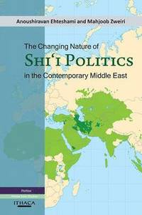 bokomslag The Changing Nature of Shia Politics in the Contemporary Middle East