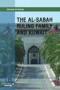 bokomslag The Al-Sabah Ruling Family and Kuwait