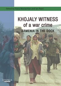 bokomslag Khojaly Witness of a War Crime