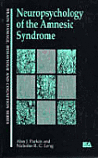 Neuropsychology Of The Amnesic Syndrome 1