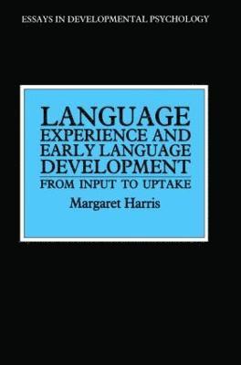 Language Experience and Early Language Development 1