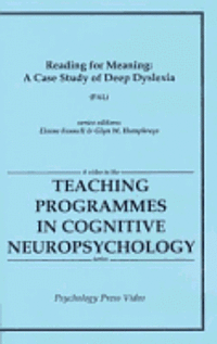 Reading for Meaning: A Case Study of Deep Dyslexia Pal 1